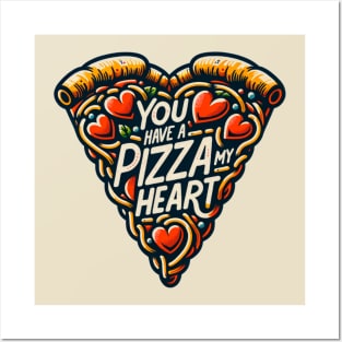 You have a pizza my heart Posters and Art